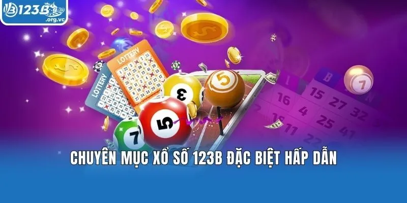 Chuyên mục xổ số 123b đặc biệt hấp dẫn