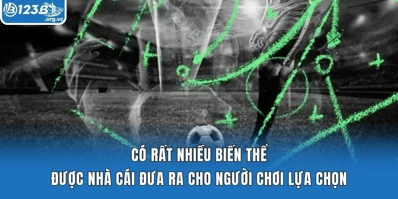 Có rất nhiều biến thể được nhà cái đưa ra cho người chơi lựa chọn