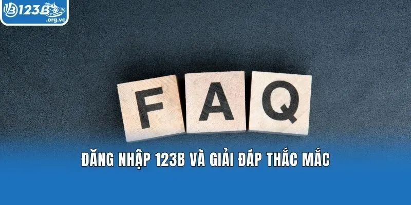 Đăng nhập 123b và giải đáp thắc mắc