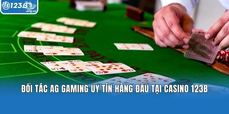 Đối tác AG Gaming uy tín hàng đầu tại Casino 123B
