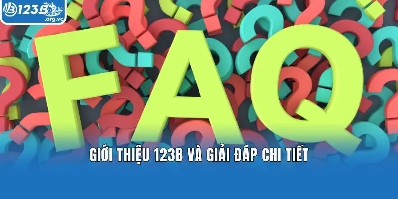Giới thiệu 123b và giải đáp chi tiết