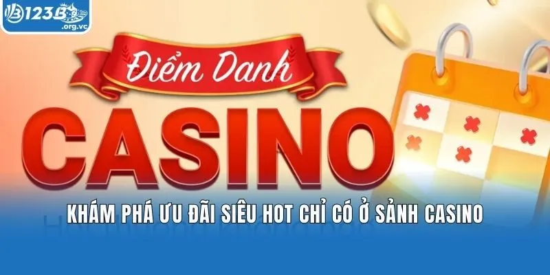 Khám phá ưu đãi siêu hot chỉ có ở sảnh casino