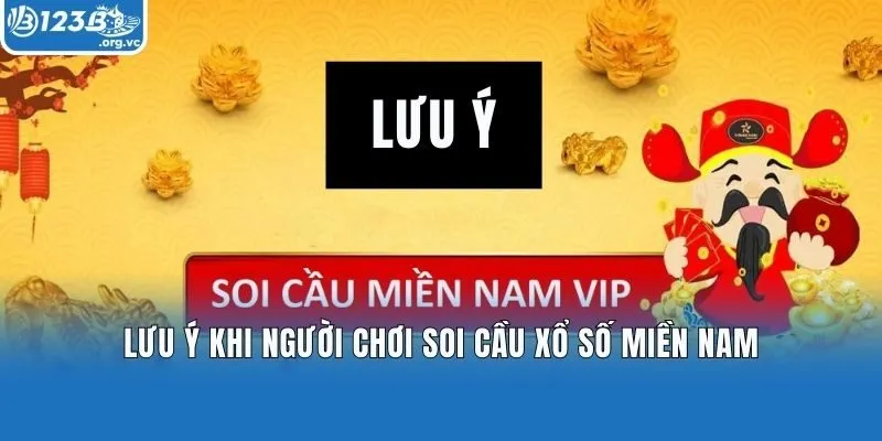Lưu ý khi người chơi soi cầu xổ số miền Nam