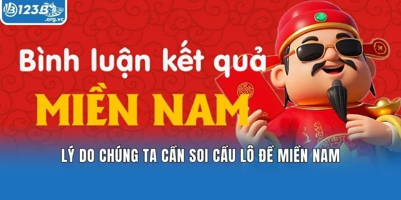 Lý do chúng ta cần soi cầu lô đề miền Nam