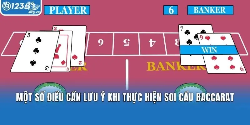 Một số điều cần lưu ý khi thực hiện soi cầu Baccarat