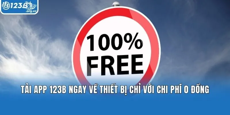 Tải app 123b ngay về thiết bị chỉ với chi phí 0 đồng