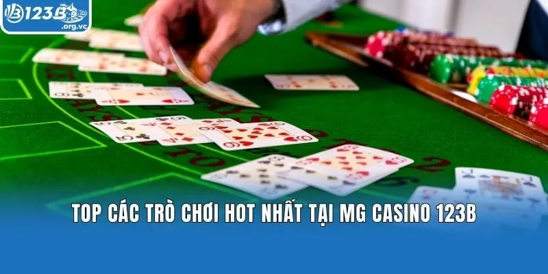 Top các trò chơi hot nhất tại MG Casino 123b