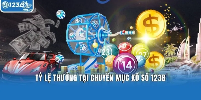 Tỷ lệ thưởng tại chuyên mục xổ số 123b